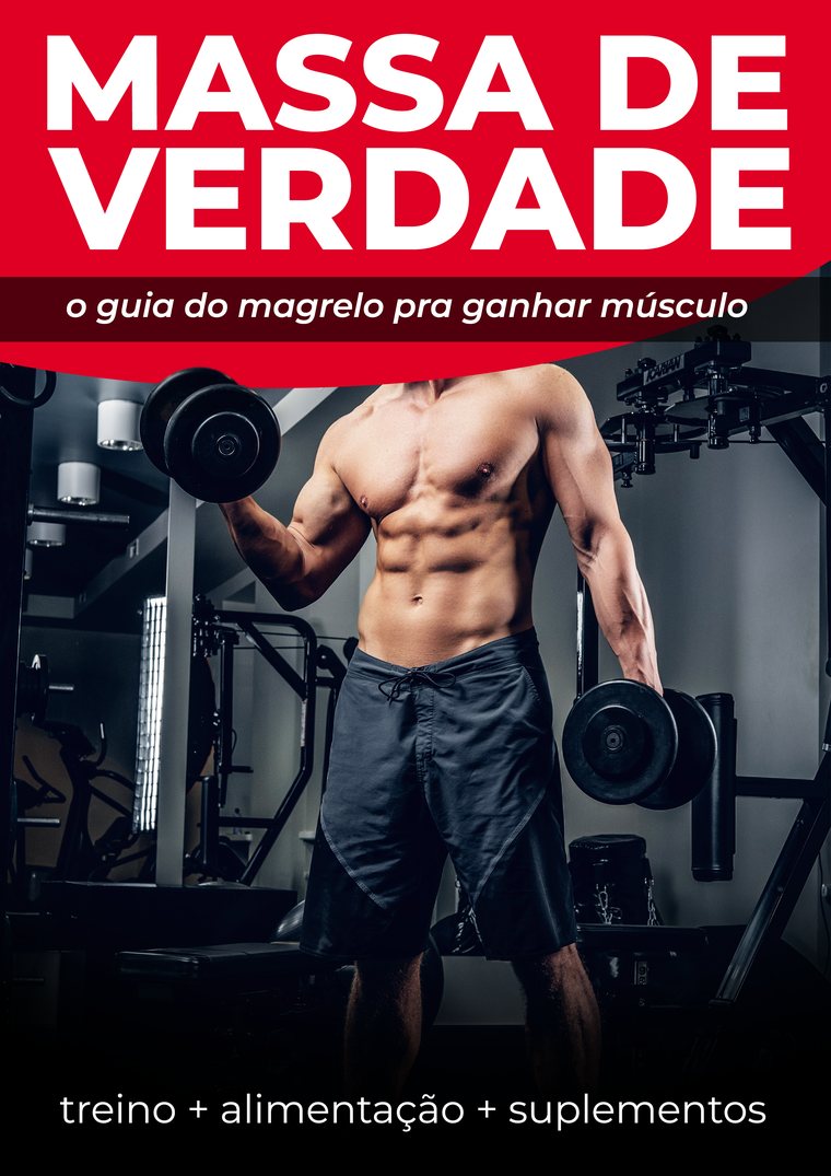 Capa do guia Massa de Verdade: o guia do magrelo pra ganhar músculo